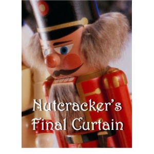 Early Train - Nutcracker`s Final Curtain!