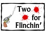 Two for Flinchin`