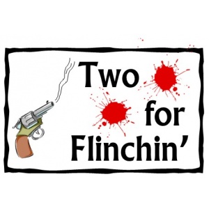 Two for Flinchin`