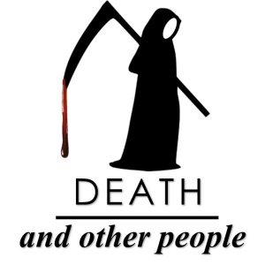 Death and Other People
