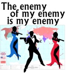 The Enemy of my enemy is MY ENEMY
