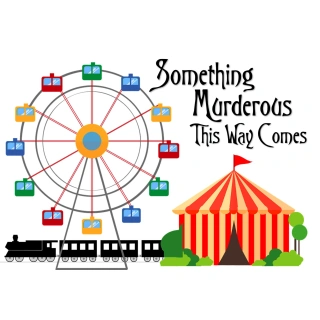 Something Murderous This Way Comes