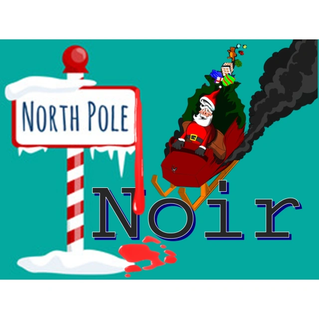 Christmas Week Special with North Pole Noir