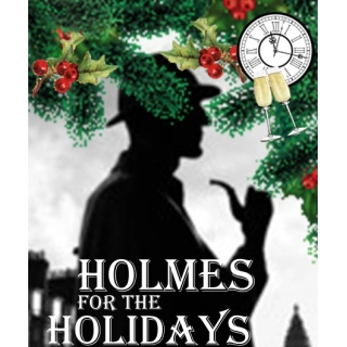 Christmas Eve - Early Train Special with Holmes for the Holidays