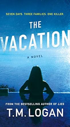 beach mystery books - The Vacation by T. M. Logan