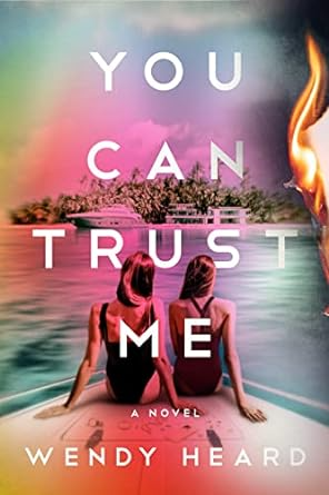 beach mystery books - You Can Trust Me by Wendy Heard