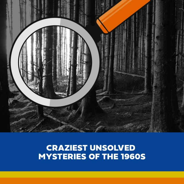 Craziest Unsolved Mysteries of the 1960s