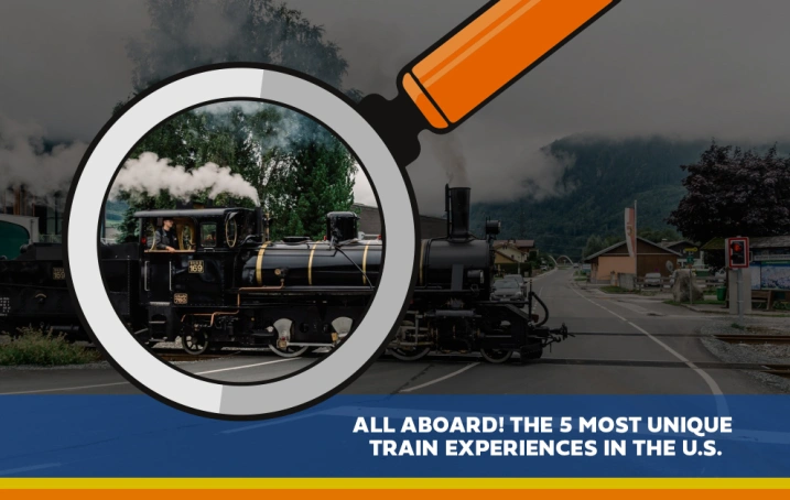 All Aboard! The 5 Most Unique Train Experiences in the U.S.