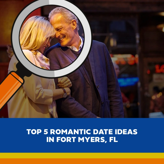 Top 5 Romantic Date Ideas in Fort Myers, FL
