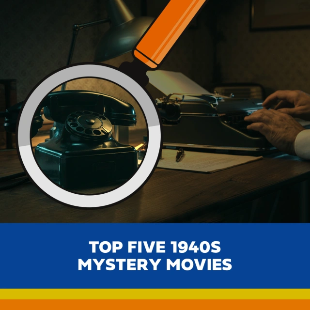 Top 5 1940s Mystery Movies