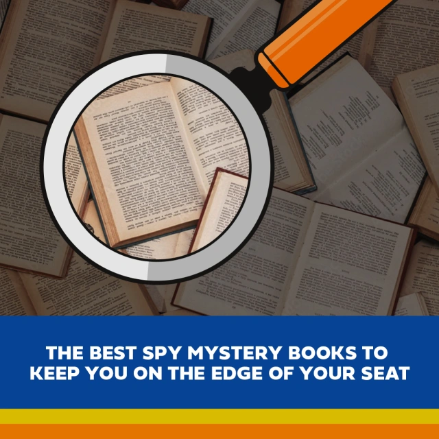 The Best Spy Mystery Novels to Keep You on the Edge of Your Seat