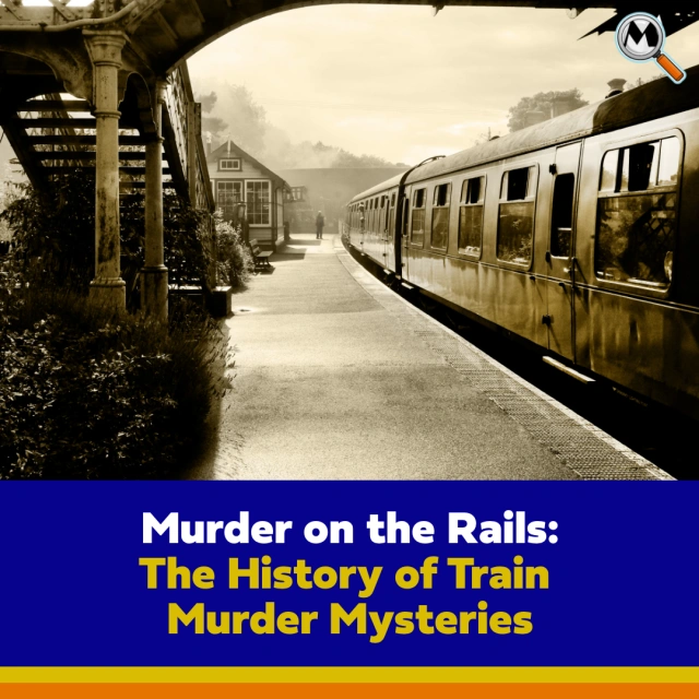 Murder on the Rails: The History of Train Murder Mysteries