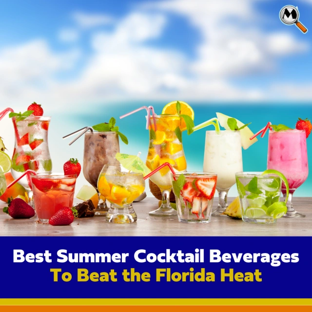 Best Summer Cocktail Beverages to Beat the Florida Heat