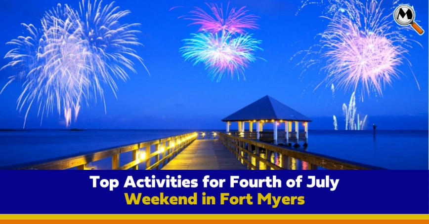 Top Activities for Fourth of July Weekend in Fort Myers