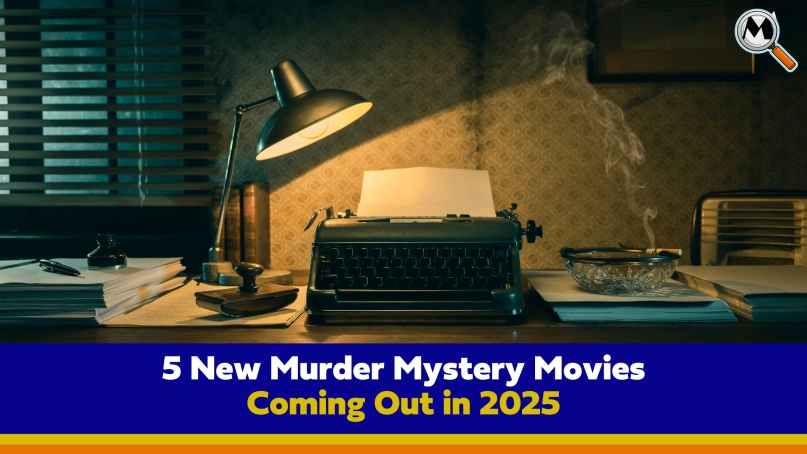 5 New Murder Mystery Movies Coming Out in 2025 That Have Us Excited