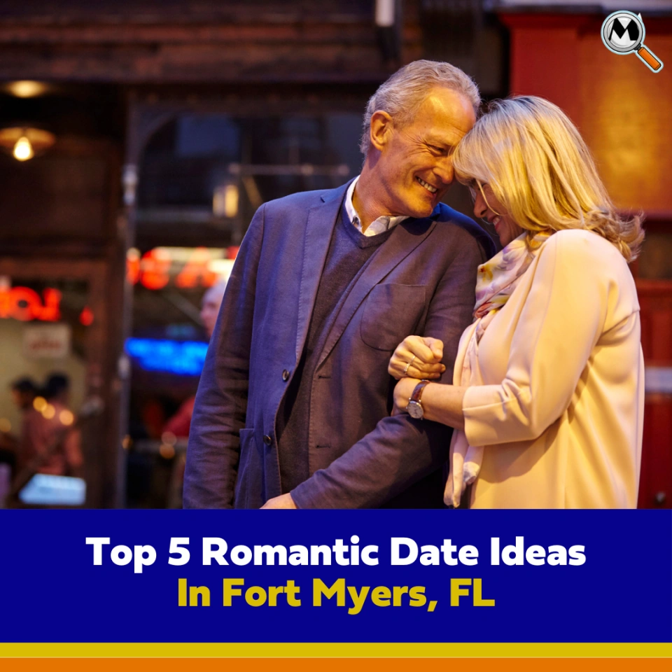 Top 5 Romantic Date Ideas in Fort Myers, FL