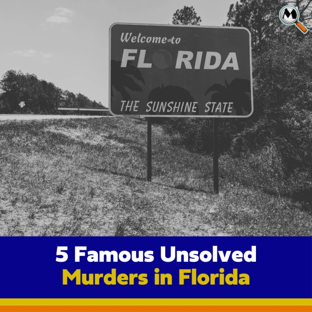 5 Famous Unsolved Murders in Florida: Exploring the Dark Side of the Sunshine State