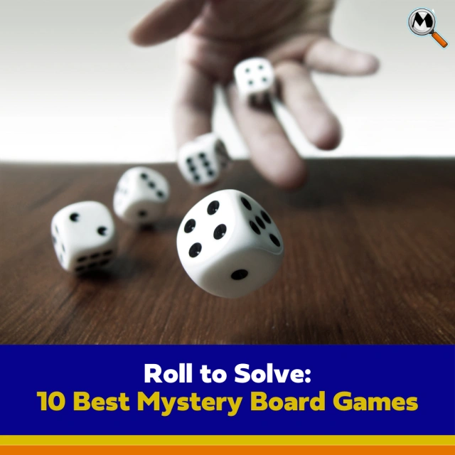 Roll to Solve: The 10 Best Mystery Board Games For Adults